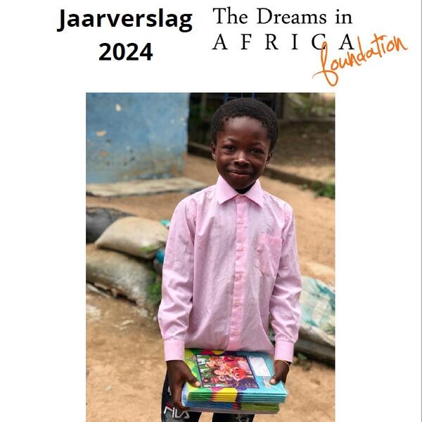 Jaarverslag 2024 Stichting Dreams in Africa beschikbaar